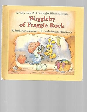 Seller image for Waggleby of Fraggle Rock (A Fraggle Rock Book) for sale by TuosistBook