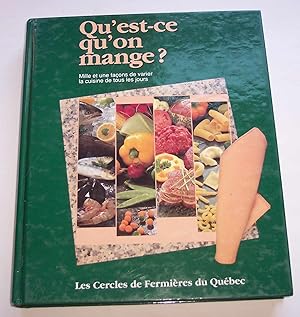 Image du vendeur pour Qu'est-Ce Qu'on Mange? Volume 3 Le Quebec En 820 Plats mis en vente par Riverwash Books (IOBA)