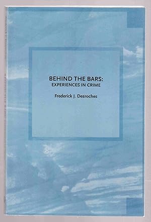 Bild des Verkufers fr Behind the Bars Experiences in Crime zum Verkauf von Riverwash Books (IOBA)