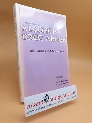 Bild des Verkufers fr Perspectives in Alcohol and Drug Abuse: Similarities and Differences / ed. by Joel Solomon ; Kim A. Keeley zum Verkauf von Roland Antiquariat UG haftungsbeschrnkt
