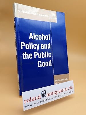 Bild des Verkufers fr Alcohol Policy and the Public Good zum Verkauf von Roland Antiquariat UG haftungsbeschrnkt