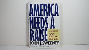 Seller image for America Needs a Raise: Fighting for Economic Security and Social Justice for sale by Gene The Book Peddler