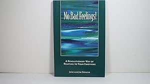 Immagine del venditore per No Bad Feelings! A Revolutionary Way of Relating to Your Emotions venduto da Gene The Book Peddler