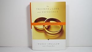 The Triumph of Love Over Experience: A Memoir of Remarriage