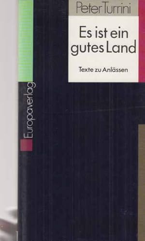 Seller image for Es ist ein gutes Land : Texte zu Anlssen. Hrsg. von Christa Binder. for sale by Fundus-Online GbR Borkert Schwarz Zerfa