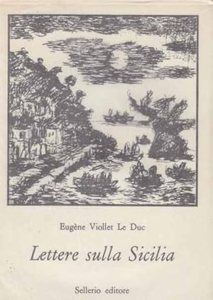 Lettere sulla Sicilia. A proposito degli avvenimenti di giugno e luglio 1860. Introd. di Vittorio...