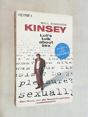 Bild des Verkufers fr Kinsey : let's talk about sex ; der Mann, der die Sexualforschung revolutionierte; Eine kurze Geschichte Alfred Kinseys. zum Verkauf von Versandantiquariat Christian Back