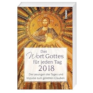 Seller image for Das Wort Gottes fr jeden Tag 2018: Die Lesungen des Tages und Impulse zum gelebten Glauben for sale by Antiquariat Armebooks