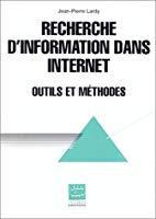 Bild des Verkufers fr Recherche D'information Dans Internet. Outils Et Mthodes zum Verkauf von RECYCLIVRE