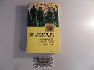 Immagine del venditore per Konfliktverwaltung, ein Zerrbild unserer Demokratie? Analysen zu fnf innenpolitischen Streitfllen. venduto da Druckwaren Antiquariat