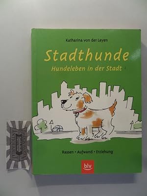Immagine del venditore per Stadthunde. Hundeleben in der Stadt. Rassen, Aufwand, Erziehung. venduto da Druckwaren Antiquariat