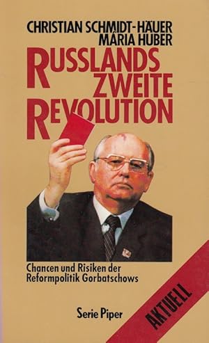 Seller image for Russlands zweite Revolution : Chancen und Risiken der Reformpolitik Gorbatschows. Piper ; Bd. 832 : aktuell for sale by Versandantiquariat Nussbaum