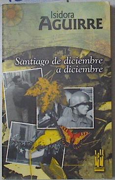 Seller image for Santiago de diciembre a diciembre for sale by Almacen de los Libros Olvidados