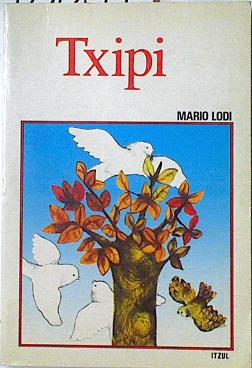 Imagen del vendedor de Txipi a la venta por Almacen de los Libros Olvidados