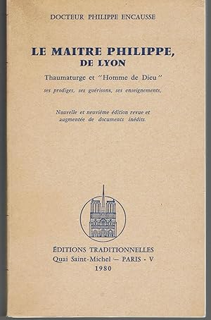 Bild des Verkufers fr Le Maitre Philippe, de Lyon. Thaumaturge et homme de Dieu, ses prodiges, ses gurisons, ses enseignements zum Verkauf von ab46