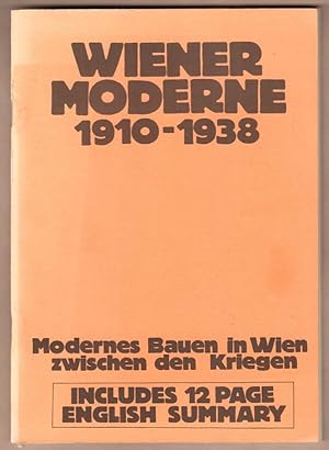 Seller image for Wiener Moderne: 1910 - 1938. Modernes Bauen in Wien zwischen den Kriegen. Includes 12 Page English Summary. for sale by Antiquariat Neue Kritik