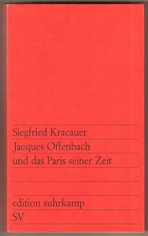 Bild des Verkufers fr Jacques Offenbach und das Paris seiner Zeit. Herausgegeben von Karsten Witte. (= Edition Suhrkamp 971). zum Verkauf von Antiquariat Neue Kritik