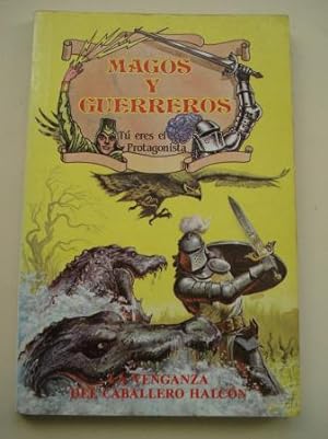 Seller image for La venganza del caballero halcn. Col. Magos y guerreros, n 6 for sale by GALLAECIA LIBROS