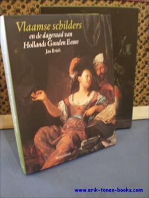 Immagine del venditore per VLAAMSE SCHILDERS EN DE DAGERAAD VAN HOLLANDS GOUDEN EEUW, venduto da BOOKSELLER  -  ERIK TONEN  BOOKS