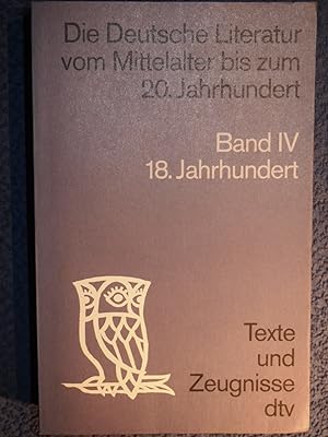 Band IV / 18.Jahrhundert - Die deutsche Literatur vom Mittelalter bis zum 20. Jahrhundert - Texte...