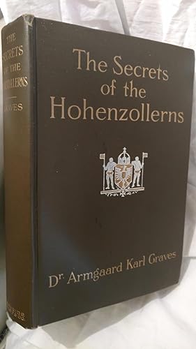 Image du vendeur pour THE SECRETS OF THE HOHENZOLLERNS mis en vente par Antique Books Den