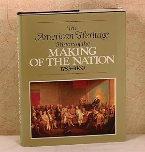 Seller image for The American Heritage: History of the Making of the Nation for sale by Top Edge Gilt