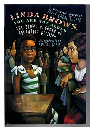 Imagen del vendedor de LINDA BROWN, YOU ARE NOT ALONE: The Brown V. Board of Education Decision. a la venta por Bookfever, IOBA  (Volk & Iiams)