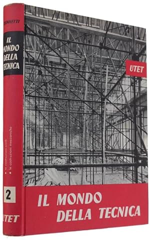 IL MONDO DELLA TECNICA. Volume 2 : Costruzioni civili e meccaniche: