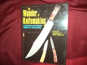 Seller image for The Wonder of Knifemaking. Master Smith Wayne Goddard Answers All Your Questions. for sale by BookMine