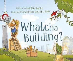 Image du vendeur pour Whatcha Building? (Paperback) mis en vente par Grand Eagle Retail