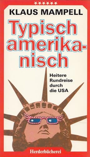 Typisch amerikanisch : heitere Rundreise durch d. USA. / Herderbücherei ; Bd. 1351