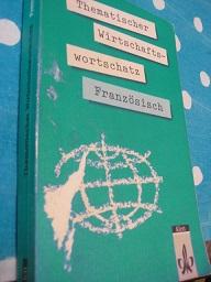 Seller image for Thematischer Wirtschaftwortschatz Franzsisch for sale by Alte Bcherwelt