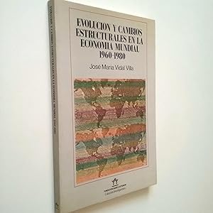 Seller image for Evolucin y cambios estructurales en la economa mundial. 1960-1980 for sale by MAUTALOS LIBRERA