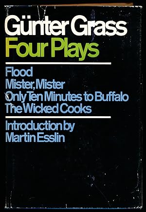 FOUR PLAYS: FLOOD; MISTER, MISTER; ONLY TEN MINUTES TO BUFFALO; THE WICKED COOKS.