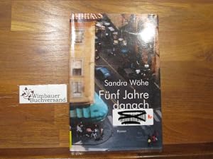 Seller image for Fnf Jahre danach: Roman for sale by Antiquariat im Kaiserviertel | Wimbauer Buchversand