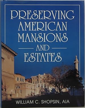 Bild des Verkufers fr Preserving American Mansions and Estates zum Verkauf von Newbury Books