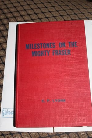 Imagen del vendedor de Milestones on the Mighty Fraser a la venta por Wagon Tongue Books