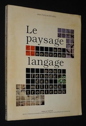 Seller image for Le Paysage, un nouveau langage pour l'tude des milieux tropicaux for sale by Abraxas-libris