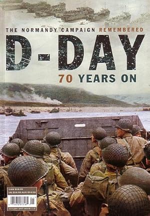 Immagine del venditore per D-DAY, 70 YEARS ON - The Normandy Campaign Remembered venduto da Jean-Louis Boglio Maritime Books