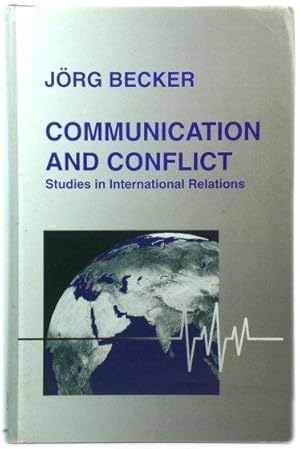 Bild des Verkufers fr Communication and Conflict: Studies in International Relations zum Verkauf von PsychoBabel & Skoob Books