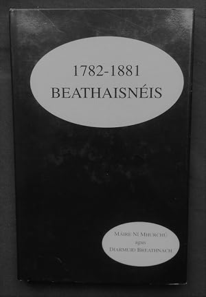 1782-1881 Beathaisnéis - Maille le Forlíonadh le 1882-1982 Beathaisnéis agus le hinnéacs (1782-1999)