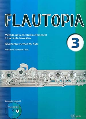 Imagen del vendedor de FEMENIA M. - Flautopia Vol.3 (Metodo para el estudio elemental) para Flauta (Audio Online) a la venta por Mega Music
