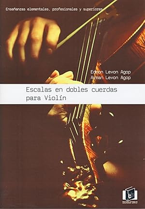 Seller image for LEVON AGOP E. - Escalas en Dobles Cuerdas para Violin for sale by Mega Music