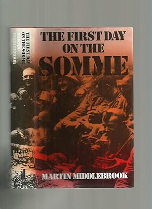 The First Day on the Somme: 1 July 1916 (Signed)