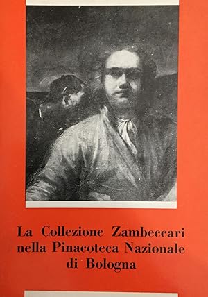La Collezione Zambeccari nella Pinacoteca Nazionale di Bologna. Indagine di metodo per la realizz...