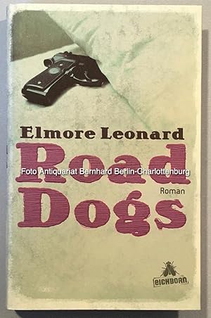 Image du vendeur pour Road Dogs. Roman mis en vente par Antiquariat Bernhard