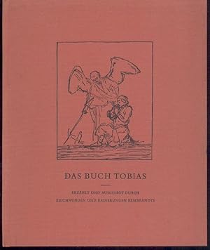 Seller image for Das Buch Tobias. Erzhlt und ausgelegt durch Zeichnungen und Radierungen Rembrandts. for sale by Antiquariat Kaner & Kaner GbR