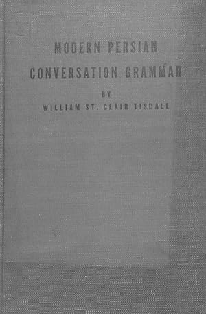 Seller image for Modern Persian Conversation-Grammer with Reading Lessons, English-Persian Vocabulary and Persian Letters. for sale by WeBuyBooks