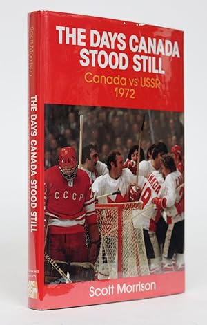 The Days Canada Stood Still: Canada vs USSR, 1972