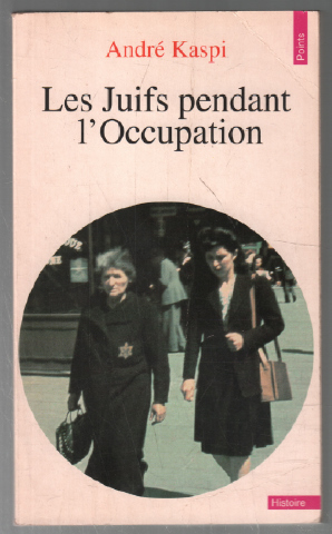 Seller image for Les Juifs pendant l'Occupation for sale by librairie philippe arnaiz